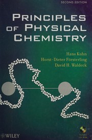 Principles of physical chemistry by Hans Kuhn, Horst-Dieter Forsterling, David H. Waldeck.