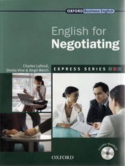 English for negotiating Charles Lafond, Sheila Vine, Birgit Welch.