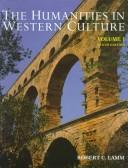 The humanities in Western culture : a search for human values Robert C. Lamm.