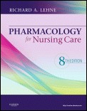 Pharmacology for nursing care Richard A. Lehne ; in consultation with Linda A. Moore, Leanna J. Crosby, Diane B. Hamilton.