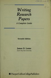 Writing research papers  : a complete guide James D. Lester.