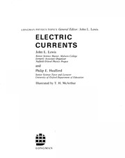Electric currents John L. Lewis and Philip E. Heafford.