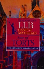 Cases and materials : law of torts John Lewthwaite and John S. Hodgson.
