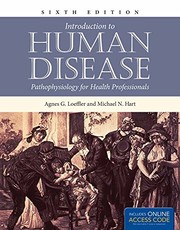 Introduction to human disease : pathophysiology for the health professional by Agnes G. Loeffler, Michael N. Hart.