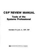 CSP review manual  : tools of the systems professional Kenniston W. Lord.