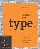 Thinking with type : a critical guide for designers, writers, editors, & students Ellen Lupton.