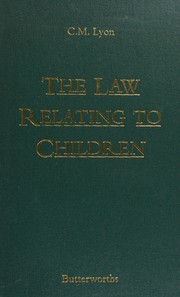 The law relating to children Christina M. Lyon.