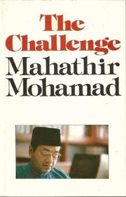 The challenge Mahathir Mohamad.