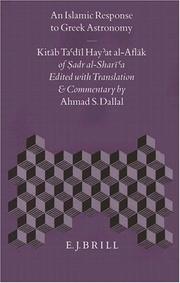 An Islamic response to Greek astronomy  : kitab Ta'dil hay'at al-aflak of Sadr al-Shari'a edited with translation and commentary by Ahmad S. Dallal.