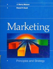 Marketing  : principles and strategy J. Barry Mason, Hazel F. Ezell..