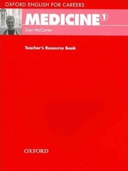 Oxford English for careere : medicine 1, teacher's resource book Sam McCarter.