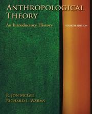 Anthropological theory : an introductory history R. Jon McGee, Richard L. Warms.