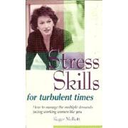 Stress skills for turbulent times Roger Mellot.