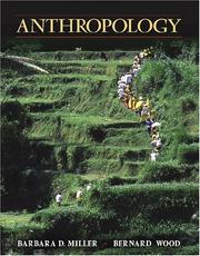 Anthropology Barbara D. Miller, Bernard Wood ; with contributions from Andrew Balkansky, Julio Mercader, Melissa Panger.