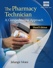 The pharmacy technician : a comprehensive approach Jahangir Moini.