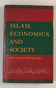 Islam, economics, and society Syed Nawab Haider Naqvi.