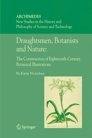 Draughtsmen, botanists and nature : the construction of eighteenth-century botanical illustrations by Karin Nickelsen.