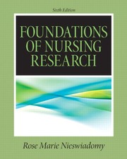 Foundations of nursing research Rose Marie Nieswiadomy.