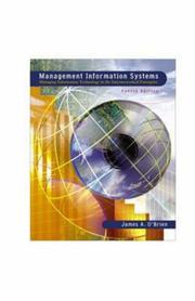 Management information systems  : managing information technology in the networked enterprise James A. O'Brien.