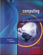 Computing essentials 2008 Timothy J. O'Leary, Linda I. O'Leary.