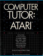 The computer tutor  : Atari home computer edition Gary W. Orwig, William S. Hodges.