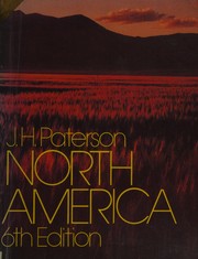 North America  : a geography of Canada and the United States J. H. Paterson..