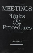 Meetings : rules & procedures Alice N. Pohl.