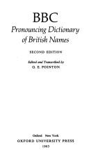 BBC pronouncing dictionary of British names edited and transcribed by G.E. Pointon
