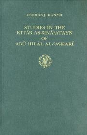 Studies in the Kitab as-Sina'atayn of Abu Hilal al-`Askari George J. Kanazi.