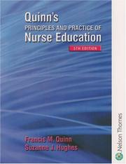 Quinn's principles and practice of nurse education Francis M. Quinn and Suzanne J. Hughes.