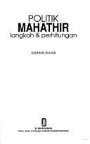 Politik Mahathir  : langkah & perhitungan Rahman Shaari.