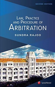 Law, practice and procedure of arbitration Sundra Rajoo.