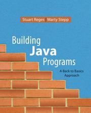 Building Java programs : a back to basics approach Stuart Reges, Marty Stepp.