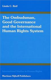 The ombudsman, good governance and the international human rights system by Linda C. Reif.