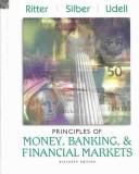 Principles of money, banking and financial markets Lawrence S. Ritter, William L. Silber, Gregory F. Udell.