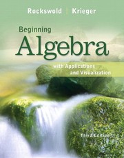Beginning algebra with applications and visualization Gary K. Rockswold, Terry A. Krieger.