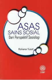 Asas sains sosial dari perspektif sosiologi Rohana Yusof.