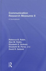 Communication Research Measures II : a sourcebook Rebecca B Rubin ... [et al.].