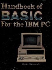 Handbook of BASIC for the IBM personal computer David I. Schneider.