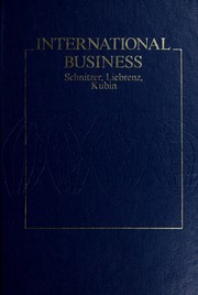 International business Martin C. Schnitzer, Marilyn L. Liebrenz, Konrad W. Kubin.