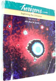 Horizons , exploring the universe Michael A. Seeds.