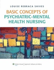 Basic concepts of psychiatric-mental health nursing Louise Rebraca Shives.