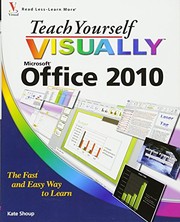 Teach yourself visually Office 2010 by Kate Shoup.