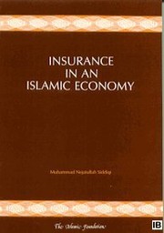 Insurance in an Islamic economy Muhammad  Nejatullah Siddiqi.