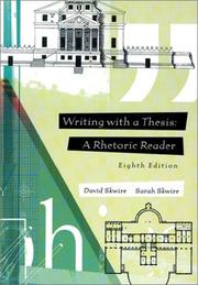 Writing with a thesis : a rhetoric and reader David Skwire, Sarah E. Skwire.