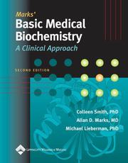Marks? basic medical biochemistry : a clinical approach Colleen Smith, Allan Marks, Michael Lieberman.