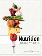 Nutrition : science and applications Lori A. Smolin, Mary B. Grosvenor.