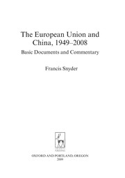 The European Union and China, 1949-2008 : basic documents and commentary Francis Snyder.
