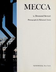 Mecca by Desmond Stewart ; photos by Mohamed Amin.