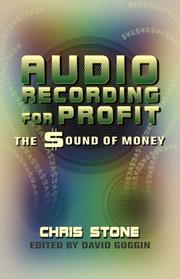 Audio recording for profit  : the sound of money Chris Stone ;